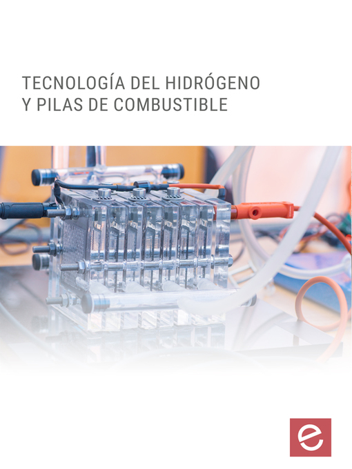 Title details for Tecnología del hidrógeno y pilas de combustible by Alberto Rodríguez Bachiller - Available